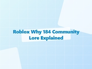 Why the Roblox 184 Community Has Its Unique Lore