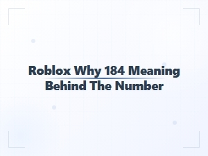 What Does 184 Mean in the Roblox Community?