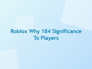 Why Roblox Players Celebrate the Number 184