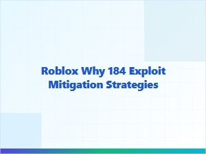 Roblox 184 Exploit Mitigation Strategies