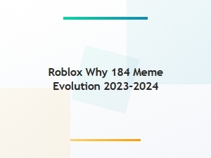 The Evolution of the Roblox 184 Meme