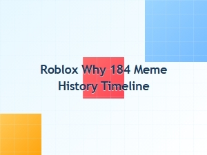 The History of the Roblox 184 Meme